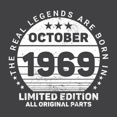 Obraz premium The Real Legends Are Born In October 1969, Birthday gifts for women or men, Vintage birthday shirts for wives or husbands, anniversary T-shirts for sisters or brother