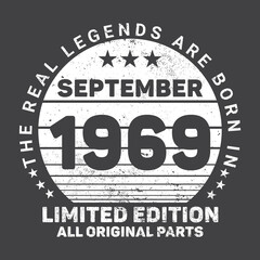 The Real Legends Are Born In September 1969, Birthday gifts for women or men, Vintage birthday shirts for wives or husbands, anniversary T-shirts for sisters or brother