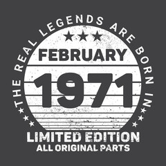 The Real Legends Are Born In February 1971, Birthday gifts for women or men, Vintage birthday shirts for wives or husbands, anniversary T-shirts for sisters or brother