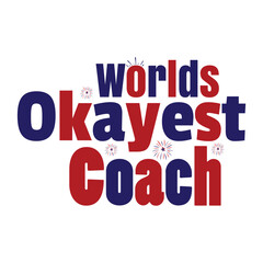 Worlds Okayest Coach svg