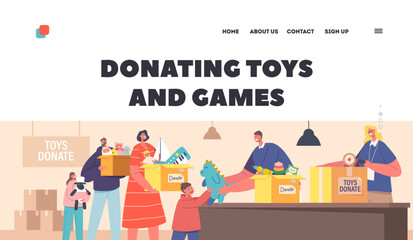 Donate Toys and Games Landing Page Template. Family with Kids Bringing Toys to Charity for Supporting Orphans, Donation