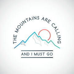 Simple Mountains design template. The mountains are calling and I must go quote. Vector illustration.