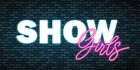 Show Girls neon title. Pink and blue neon sign on dark brick wall. Best for web, social media, mobile apps, signboards and decoration.