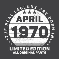 Fototapeta premium The Real Legends Are Born In 1970, Birthday gifts for women or men, Vintage birthday shirts for wives or husbands, anniversary T-shirts for sisters or brother