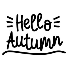 Hand drawn lettering Hello Autumn isolated on white background, vector illustration