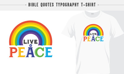 Rainbow T-shirt, Live in Peace, Gospel, God's Word, Jesus Rainbow typography T-shirt design