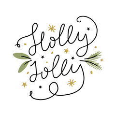 Holly Jolly Christmas holidays hand written lettering typography phrase, hand drawn quote for banner, card, poster