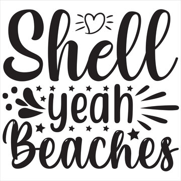 Shell yeah beaches