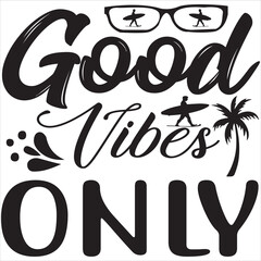 Good vibes only