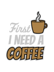 First I need Coffee 