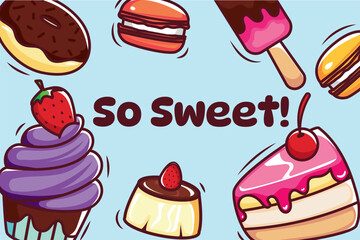 Sweet food illustration with ice cream macaron donut cupcake pudding and cake