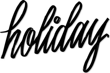 Holiday. Hand written lettering.
