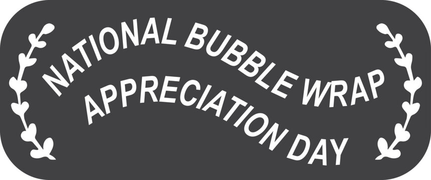 National Bubble Wrap Appreciation Day Black Vector Symbol