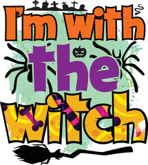 I'm with the witch Halloween T shirt Design