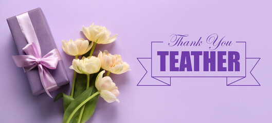 Beautiful tulip flowers, gift box and text THANK YOU, TEACHER on lilac background