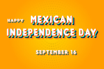 Happy Mexican Independence Day, September 16. Calendar of September Retro Text Effect, Vector design