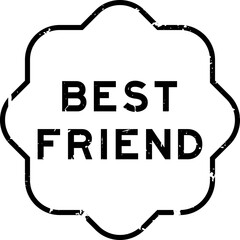 Grunge black best friend word rubber seal stamp on white background