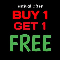 Festival Offer buy 1 get 1 free text banner background black 
