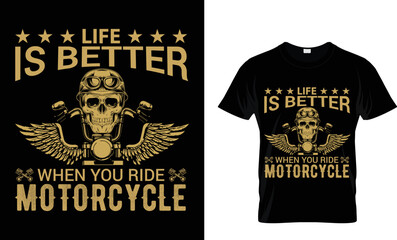 life is better when you ride motorcycle