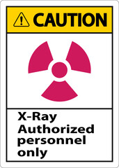 Obraz premium Caution Sign x-ray authorized personnel only On White Background