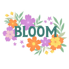 Bloom inspirational hand written lettering with flowers. Feminist women phrase. Logo design. Vector illustration  isolated on white background.