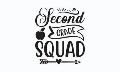 Fototapeta premium Second grade squad - Black to School We isolated the vector elements. On the first day of school logo Templet for logo, banner, poster, flyer, greeting card, web design, and print design.