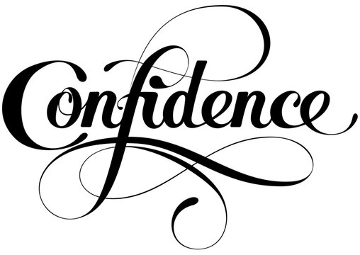Confidence - custom calligraphy text