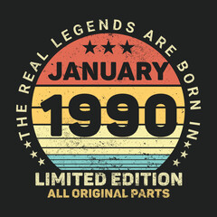 The Real Legends Are Born In January 1990, Birthday gifts for women or men, Vintage birthday shirts for wives or husbands, anniversary T-shirts for sisters or brother
