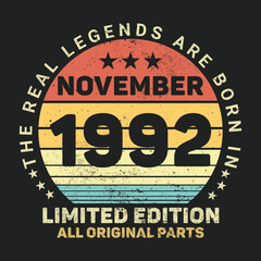 The Real Legends Are Born In November 1992, Birthday gifts for women or men, Vintage birthday shirts for wives or husbands, anniversary T-shirts for sisters or brother