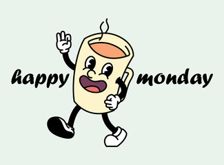 Happy monday with cartoon retro character coffee mascot