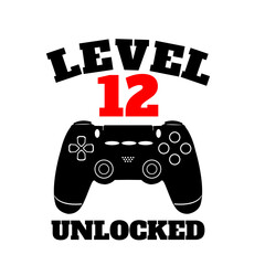Level 12 Unlocked 12th Birthday