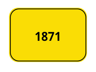 Ortseingangsschild Jahr - 1871