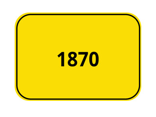 Ortseingangsschild Jahr - 1870