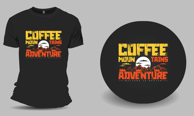 Coffee Mountains Adventure colorful design for T shirt