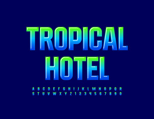 Vector touristic banner Tropical Hotel. Gradient color Font. Creative Alphabet Letters and Numbers set
