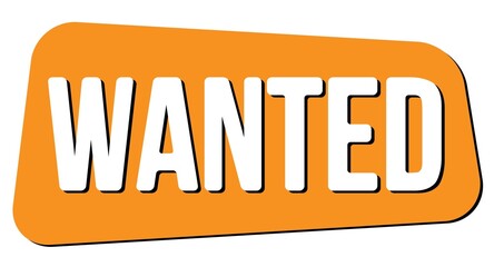 WANTED text on orange trapeze stamp sign.
