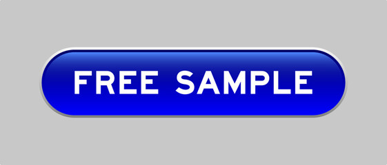 Blue color capsule shape button with word free sample on gray background