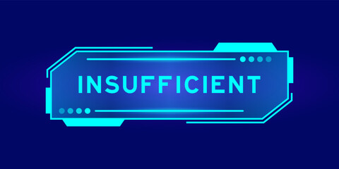 Futuristic hud banner that have word insufficient on user interface screen on blue background