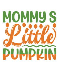 Fototapeta premium Mommy's Little Pumpkin Fall SVG Design
