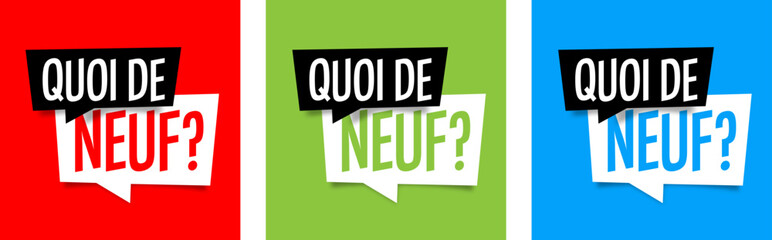 Quoi de neuf ?