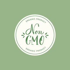 Non GMO handwritten lettering text logo sign. Modern calligraphy inscription for posters, banners, web design, cards. Motivational quote for choosing eco friendly lifestyle. Vector illustration