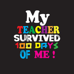 Obraz premium My teacher survived 100 days of me design