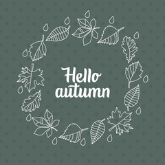 Hello autumn! Autumnal round frame. Wreath of autumn leaves.  Sketch, design elements. Vector illustration.