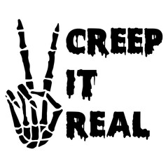 Obraz premium Creep It Real