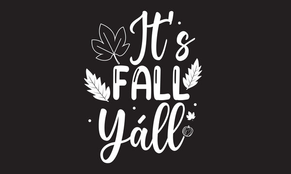 It’s Fall Yáll Thanksgiving T-Shirt Design