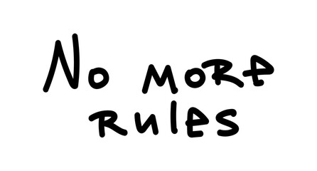 Isolated graffiti tag No more rules. Handwritten phrase for design t-shirt, postcard, prints, stickers or social media. Vector illustration.