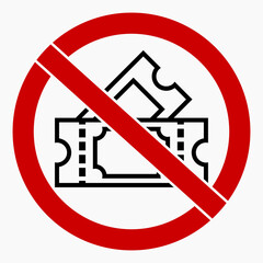No tickets. Ticket ban. No entry tickets required. Vector icon.