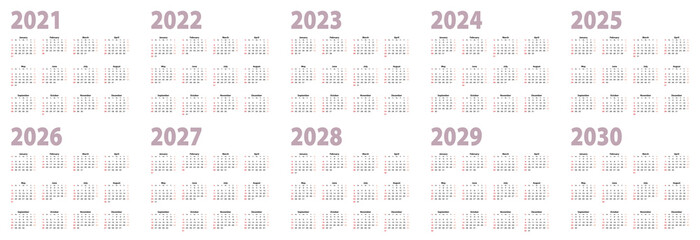 Calendar set in basic design for 2021, 2022, 2023, 2024, 2025, 2026, 2027, 2028, 2029, 2030 years. Week starts on Sunday.