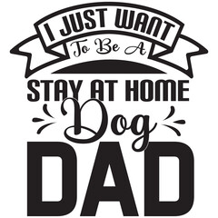 I Just Want to Be a Stay at Home Dog dad