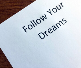 Follow Your Dreams inspirational message.